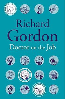 Doctor On The Job, Richard Gordon