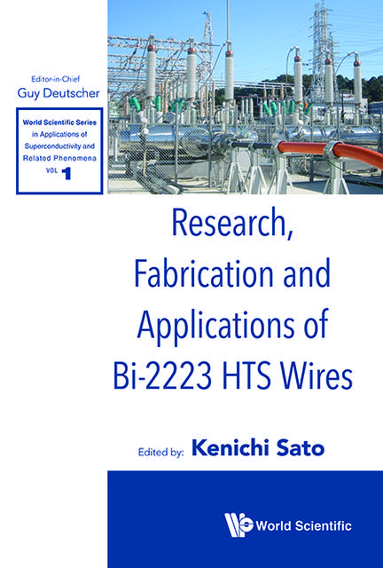 Research, Fabrication and Applications of Bi-2223 HTS Wires, Kenichi Sato