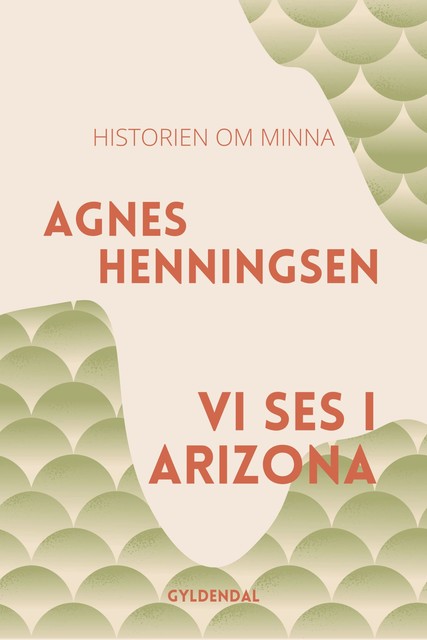 Vi ses i Arizona, Agnes Henningsen