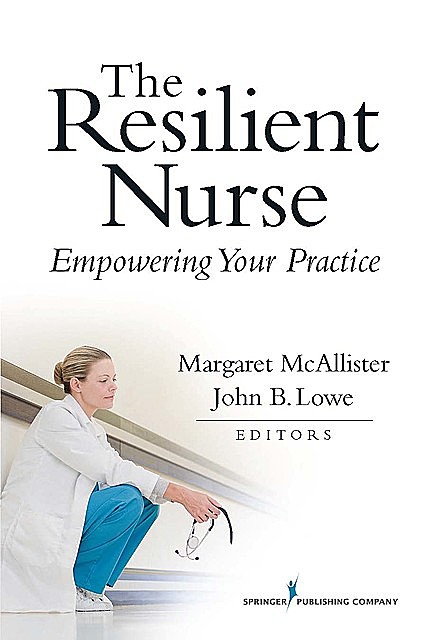 The Resilient Nurse, John Lowe, Margaret McAllister