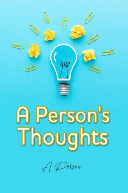 A Person's Thoughts, A Person