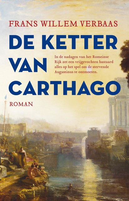 De ketter van Carthago, Frans Willem Verbaas
