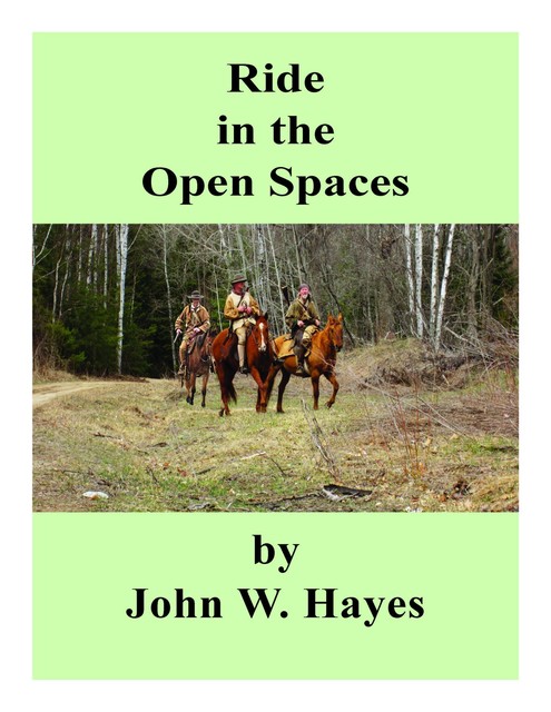 Ride in the Open Spaces, John Hayes