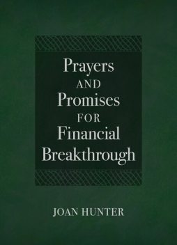 Prayers and Promises for Financial Breakthrough, Joan Hunter