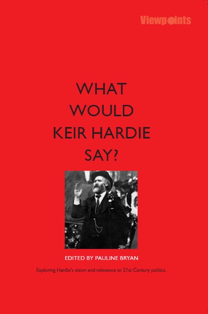 What Would Keir Hardie Say, William Knox, Bob Holman, Cathy Jamieson, Richard Leonard