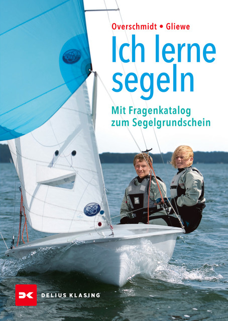 Ich lerne Segeln, Heinz Overschmidt, Ramon Gliewe