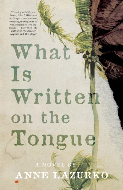 What Is Written On The Tongue, Anne Lazurko