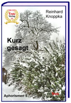 kurz gesagt: Aphorismen 5, Reinhard Knoppka