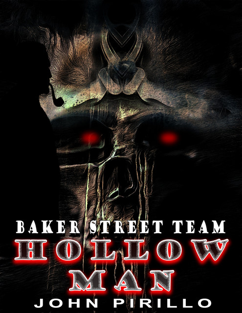 Baker Street Team, Hollow Man, John Pirillo