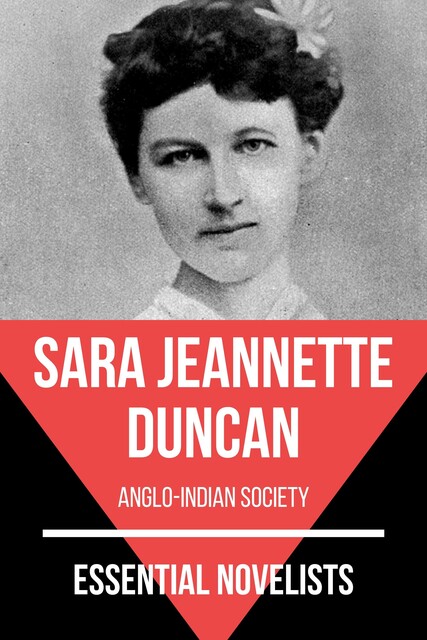Essential Novelists – Sara Jeannette Duncan, Sara Jeannette Duncan, August Nemo