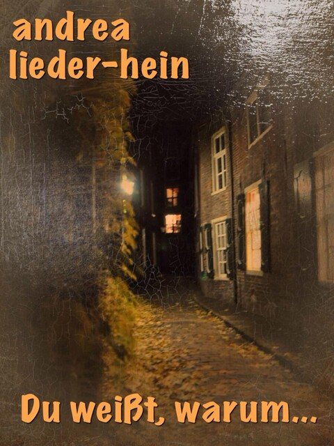 Du weisst, warum, Andrea Lieder-Hein