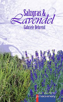 Salzgras & Lavendel, Gabriele Behrend
