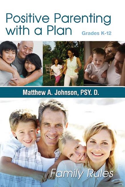 Positive Parenting with a Plan, Matthew Johnson