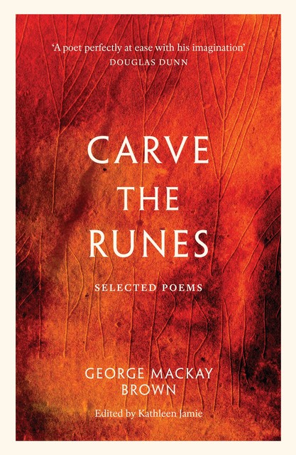 Carve the Runes, George Mackay Brown