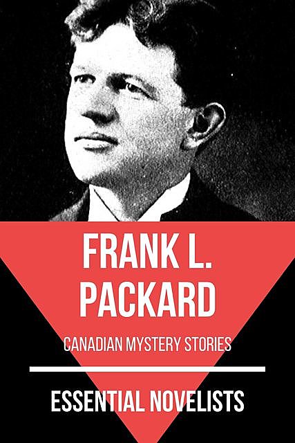Essential Novelists – Frank L. Packard, Frank L.Packard, August Nemo