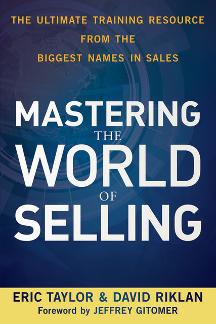 Mastering the World of Selling, David Riklan, Eric Taylor