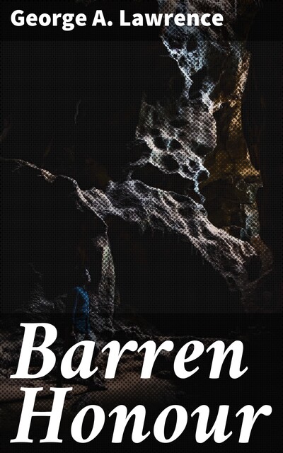 Barren Honour, George A.Lawrence