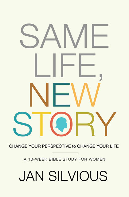 Same Life, New Story, Jan Silvious