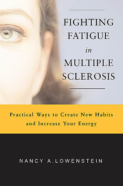 Fighting Fatigue in Multiple Sclerosis, OTR, M.S, BCPR, Nancy Lowenstein