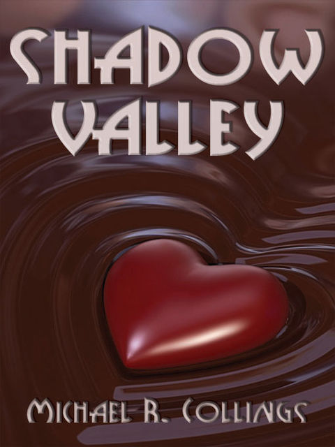 Shadow Valley, Michael R.Collings