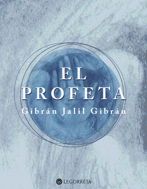El profeta (trad. Mauro Armiño), Gibran Jalil Gibran