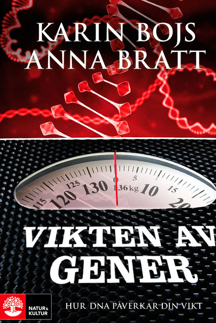 Vikten av gener, Anna Bratt, Karin Bojs