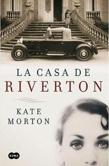 La Casa De Riverton, Kate Morton