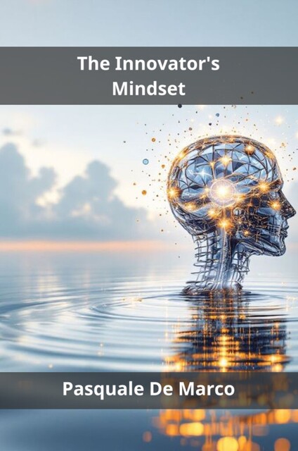 The Innovator's Mindset, Pasquale De Marco