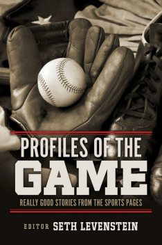 Profiles of the Game, Seth Levenstein