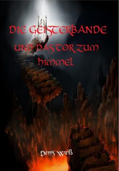 Die Geisterbande und das Tor zum Himmel, Dennis Weiß