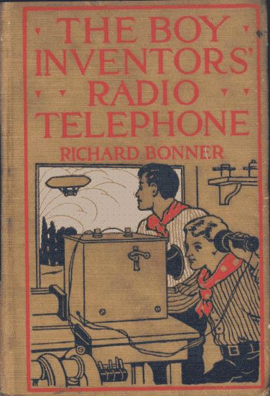 The Boy Inventors' Radio Telephone, Richard Bonner