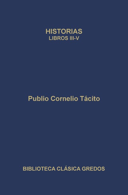 Historias. Libros III-V, Publio Cornelio Tácito