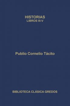 Historias. Libros III-V, Publio Cornelio Tácito
