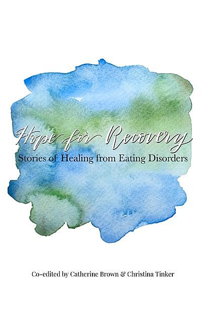 Hope for Recovery, Catherine Brown, Christina Tinker