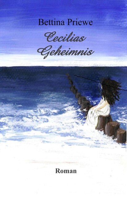 Cecilias Geheimnis, Bettina Priewe