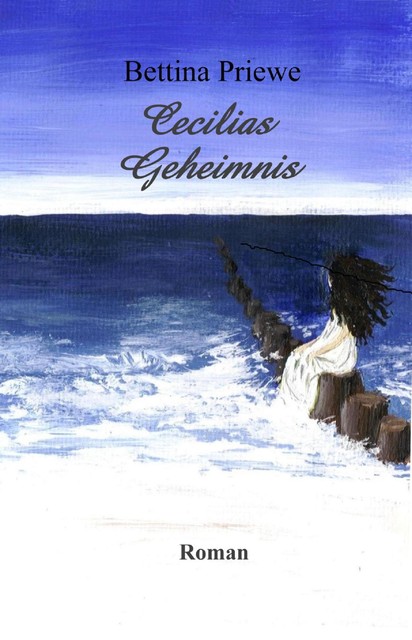 Cecilias Geheimnis, Bettina Priewe