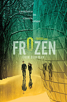 Frozen, Erin Bowman