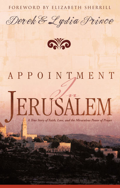 Appointment In Jerusalem, Derek Prince, Lydia Prince