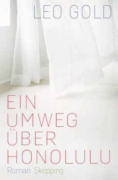 Ein Umweg über Honolulu, Leo Gold