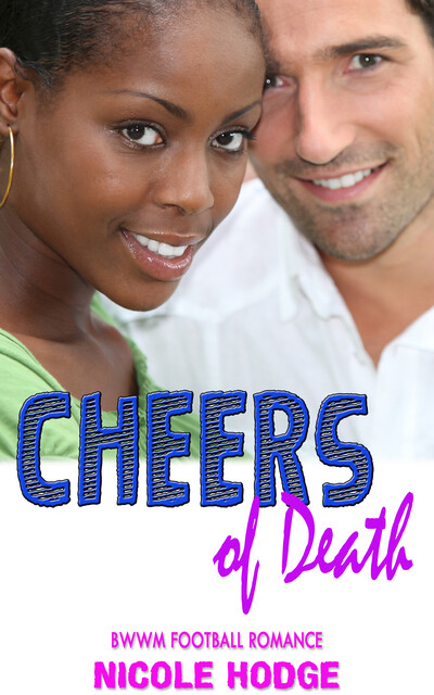 Cheers of Death, Nicole Hodge