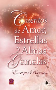 Cuentos de amor, estrellas y almas gemelas, Enrique Barrios