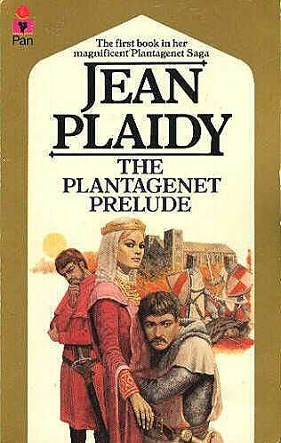Plantagenet 1 – The Plantagenet Prelude, Jean Plaidy
