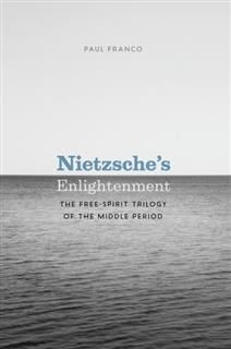 Nietzsche's Enlightenment, Paul Franco