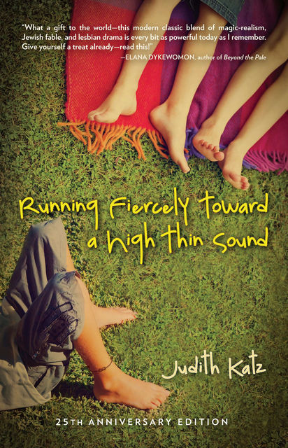 Running Fiercely Toward a High Thin Sound, Judith Katz