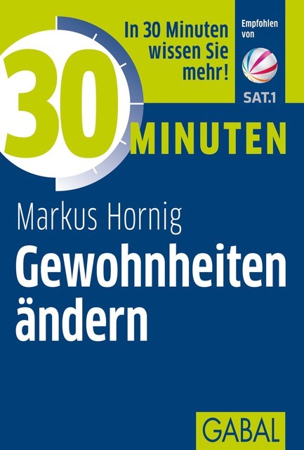 30 Minuten Gewohnheiten ändern, Markus Hornig