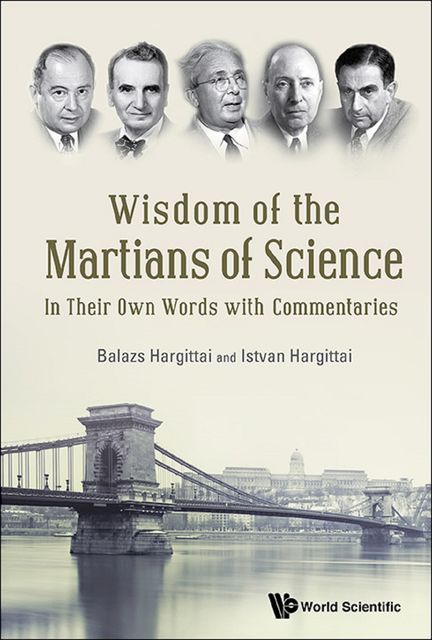 Wisdom of the Martians of Science, Balazs Hargittai, István Hargittai