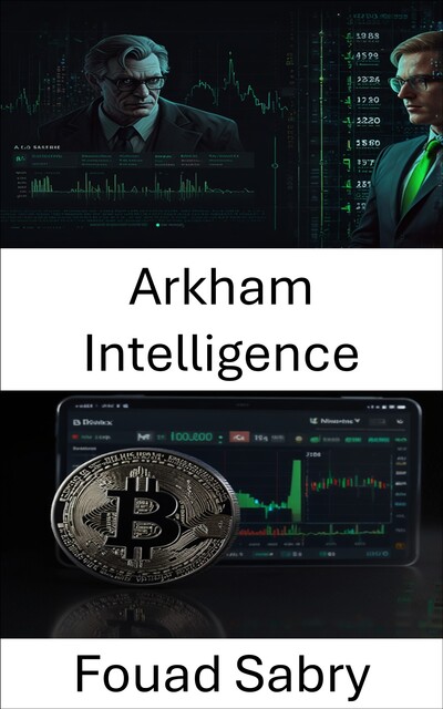 Arkham Intelligence, Fouad Sabry