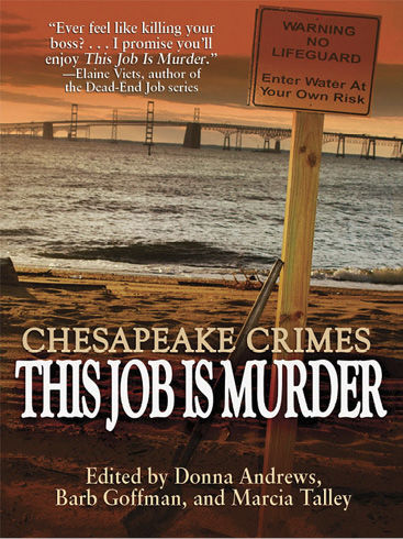 Chesapeake Crimes: This Job Is Murder!, Donna Andrews, Barb Goffman