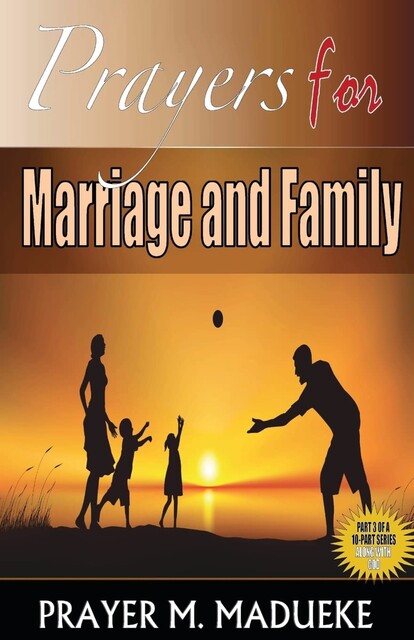 Prayers for Marriage and Family, Prayer M. Madueke
