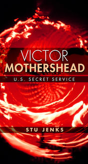 Victor Mothershead: U.S. Secret Service, Stu Jenks